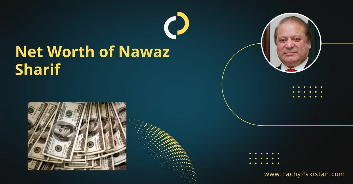 Net Worth of Nawaz Sharif